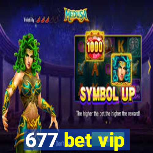 677 bet vip